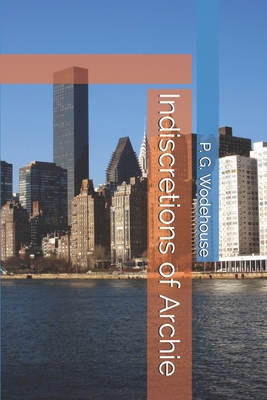 Indiscretions of Archie 1674051883 Book Cover