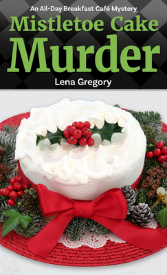 Mistletoe Cake Murder [Large Print] B0B4BRQBH1 Book Cover