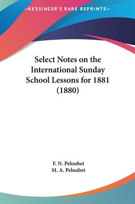 Select Notes on the International Sunday School... 1161816372 Book Cover