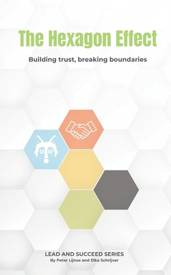 The Hexagon Effect: Building Trust, Breaking Bo... 1998255034 Book Cover