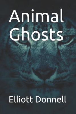 Animal Ghosts 1710475625 Book Cover