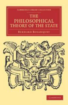 The Philosophical Theory of the State 1139136496 Book Cover