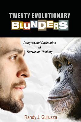 Twenty Evolutionary Blunders: Dangers & Difficu... 1946246018 Book Cover