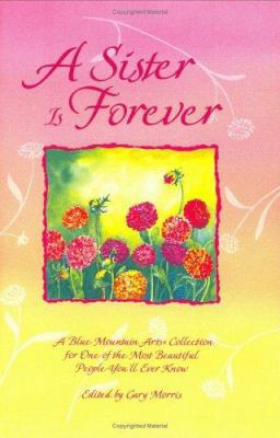 A Sister is Forever: A Blue Mountain Arts Colle... 0883966425 Book Cover