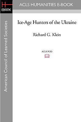 Ice-Age Hunters of the Ukraine 1597405892 Book Cover