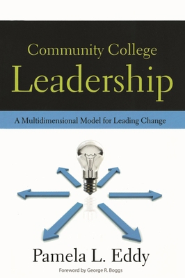 Community College Leadership: A Multidimensiona... 1579224164 Book Cover