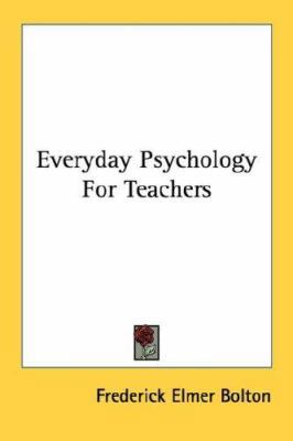 Everyday Psychology For Teachers 1432568809 Book Cover