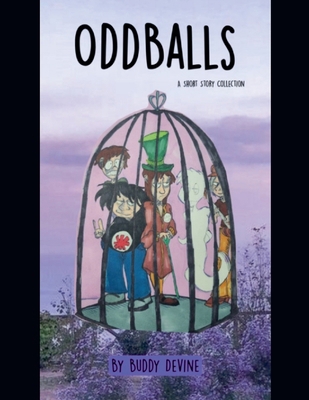 Oddballs: Short Story Collection B0GLLDFXL4 Book Cover