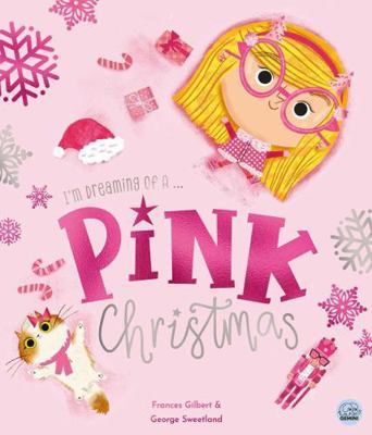 I'm Dreaming of a Pink Christmas by Frances Gil... 183616050X Book Cover
