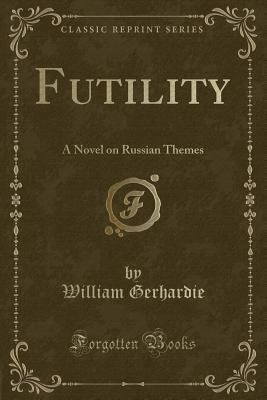 Futility: A Novel on Russian Themes (Classic Re... 1330901231 Book Cover