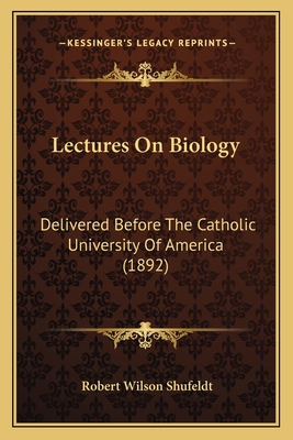 Lectures On Biology: Delivered Before The Catho... 1164840703 Book Cover