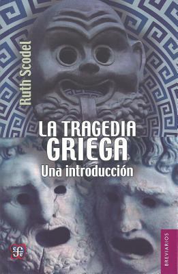 La Tragedia Griega.: Una Introduccin [Spanish] 6071620155 Book Cover