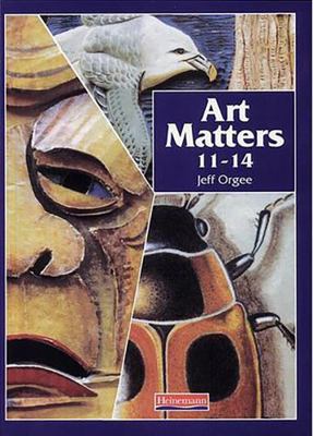 Art Matters 11-14 Student Book 0435812041 Book Cover