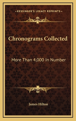 Chronograms Collected: More Than 4,000 in Number 1163553034 Book Cover