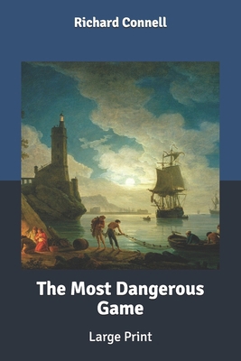 The Most Dangerous Game: Large Print B085RNM67B Book Cover