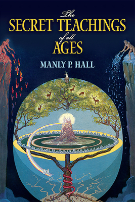 The Secret Teachings of All Ages: An Encycloped... 0486471438 Book Cover