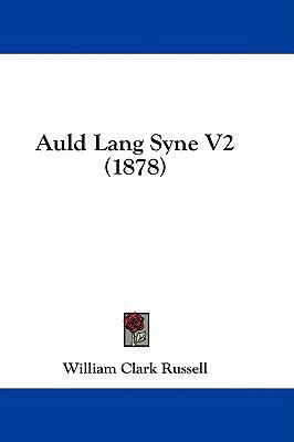 Auld Lang Syne V2 (1878) 1436952336 Book Cover