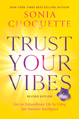Trust Your Vibes (Revised Edition): Live an Ext... 1401969593 Book Cover