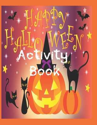 Happy Halloween Activity Book B087S82F8K Book Cover