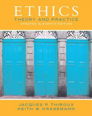Ethics: Theory and Practice (11th Edition) 0133804054 Book Cover