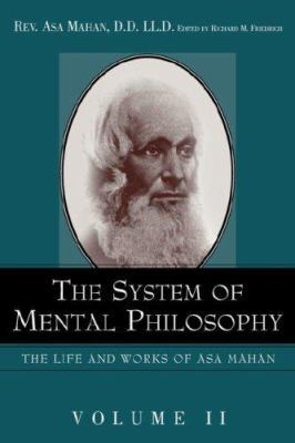 The System of Mental Philosophy. 1932370668 Book Cover