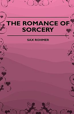 The Romance of Sorcery 1444656163 Book Cover