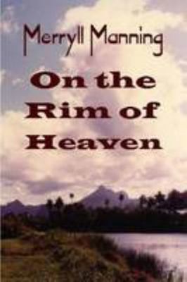 Merryll Manning On the Rim of Heaven 1304010147 Book Cover