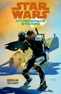 Star Wars Hyperspace Stories: Scum And Villainy 1804911011 Book Cover