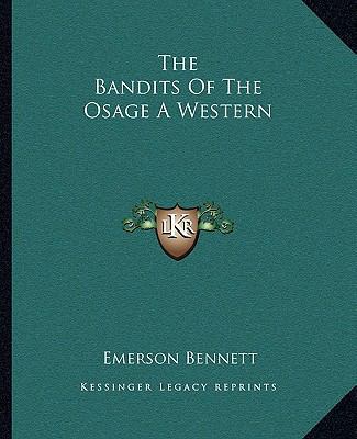 The Bandits Of The Osage A Western 1162710217 Book Cover