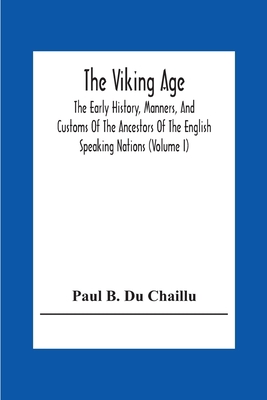 The Viking Age: The Early History, Manners, And... 935430592X Book Cover