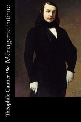 Ménagerie intime [French] 1540825175 Book Cover