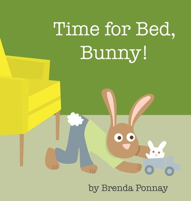 Time for Bed, Bunny! 1532439040 Book Cover