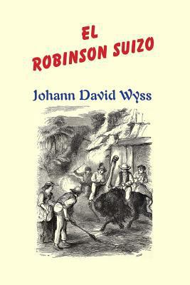 El Robinson suizo [Spanish] 1533165149 Book Cover