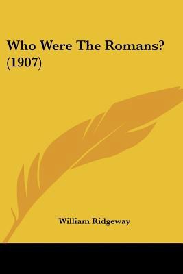 Who Were The Romans? (1907) 1104930714 Book Cover