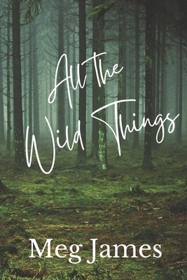 All the Wild Things B0DJLTYH43 Book Cover