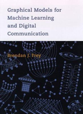 Graphical Models for Machine Learning and Digit... 026206202X Book Cover