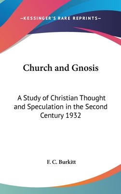 Church and Gnosis: A Study of Christian Thought... 1432603388 Book Cover