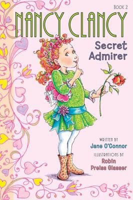 Fancy Nancy: Nancy Clancy, Secret Admirer 0062084208 Book Cover