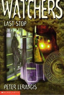 Last Stop (Watchers, No. 1) 0590109960 Book Cover