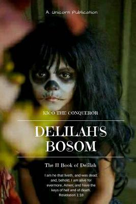 Delilah's Bosom: The II Book of Delilah 1981920498 Book Cover