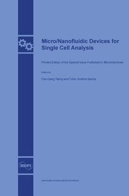 Micro/Nanofluidic Devices for Single Cell Analysis 3038421464 Book Cover