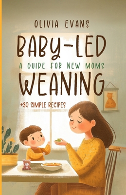 Baby-Led Weaning: A Guide for New Moms. +30 Sim...            Book Cover