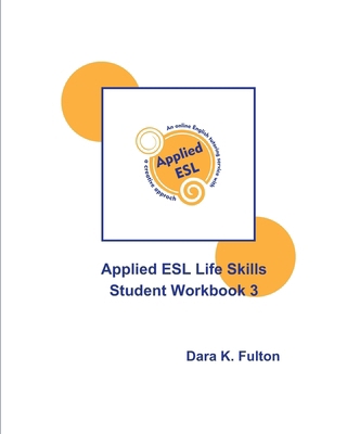 Applied ESL Life Skills Student Workbook 3 B0DHGGLLP5 Book Cover