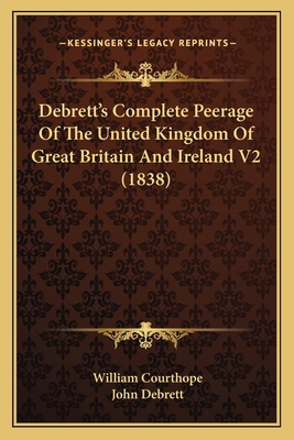 Debrett's Complete Peerage Of The United Kingdo... 1167246063 Book Cover