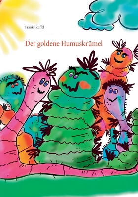 Der goldene Humuskrümel [German] 3750460221 Book Cover
