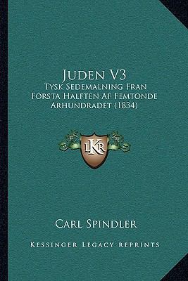 Juden V3: Tysk Sedemalning Fran Forsta Halften ... [Swedish] 1166181316 Book Cover