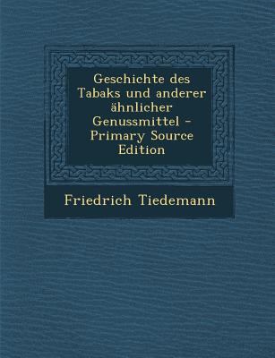 Geschichte Des Tabaks Und Anderer Ahnlicher Gen... [German] 128998929X Book Cover