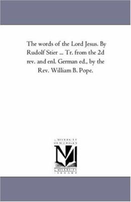 The Words of the Lord Jesus. by Rudolf Stier ..... 1425546781 Book Cover