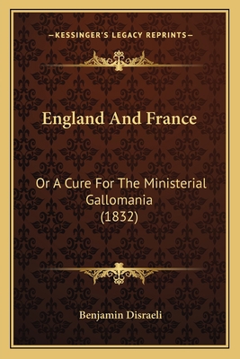 England And France: Or A Cure For The Ministeri... 1164633902 Book Cover