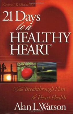 21 Days to a Healthy Heart: The Breakthrough Pl... 1932458182 Book Cover